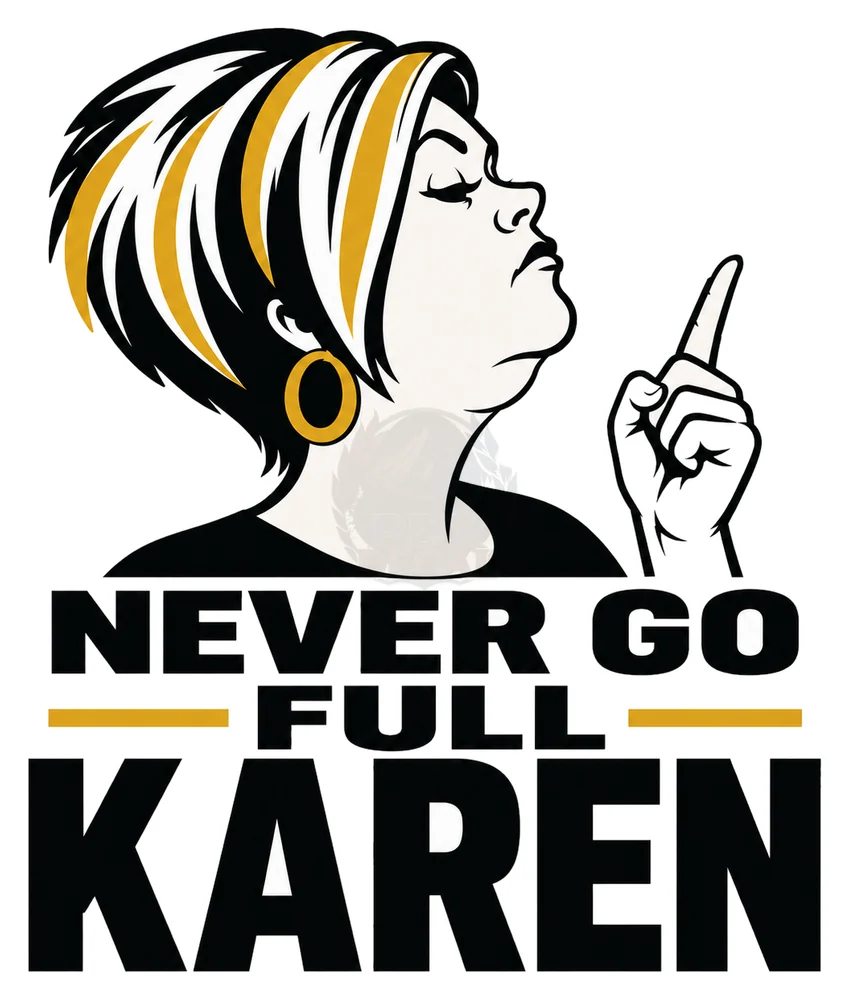 Never Go Full Karen decal